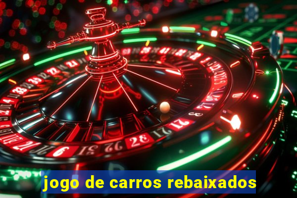 jogo de carros rebaixados